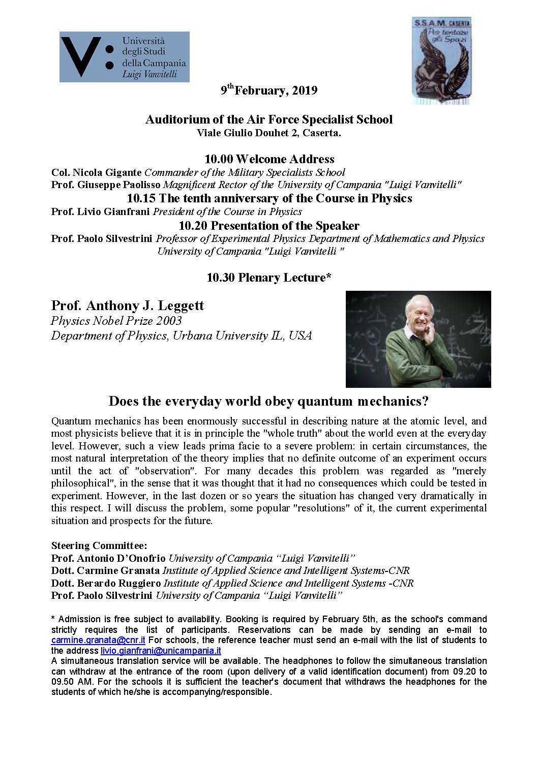 Prof. Anthony J. Leggett “Physics Nobel Prize 2003” Urbana University USA – Plenary Lecture:         Does the everyday world obey quantum mechanics?