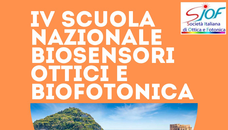 IV Scuola Nazionale di Biosensori Ottici e Biofotonica – Bio&B