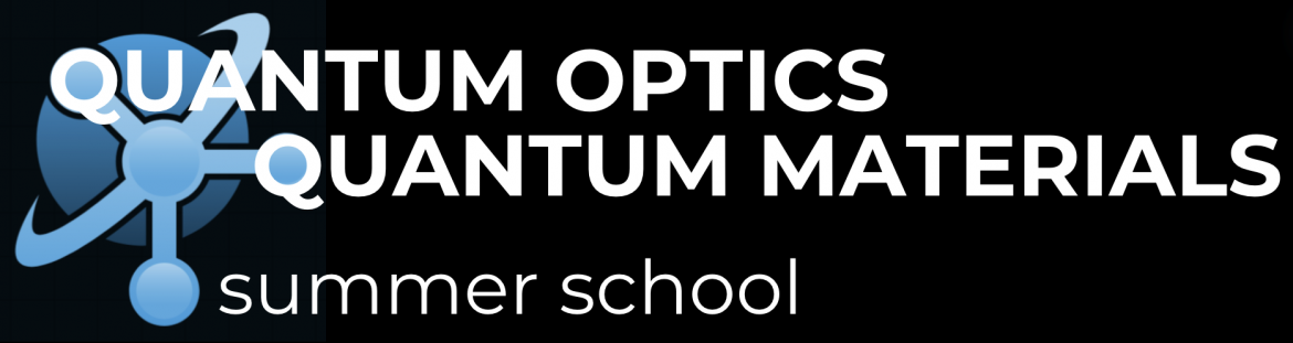 Ph.D. Summer School on “Quantum Optics and Quantum Materials”